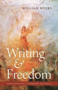 bokomslag Writing and Freedom