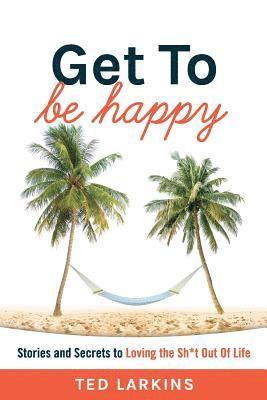 Get To Be Happy 1