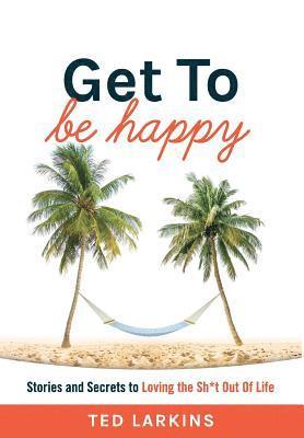 Get To Be Happy 1