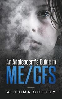 bokomslag An Adolescent's Guide to ME/CFS
