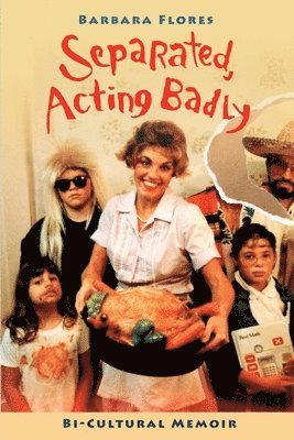 Barbara Flores - Separated, Acting Badly, Häftad. Tillgänglighet: Lägg i varukorg