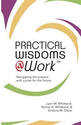 Practical Wisdoms @ Work 1