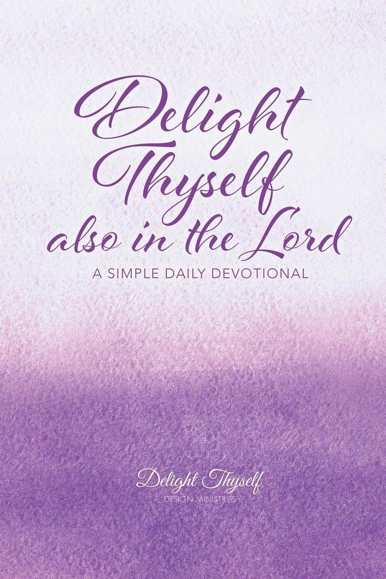 Delight Thyself Also In The Lord 1