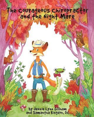 Courageous Chiropractor and the Night Mare