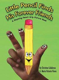 bokomslag Little Pencil Finds His Forever Friends