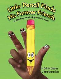 bokomslag Little Pencil Finds His Forever Friends