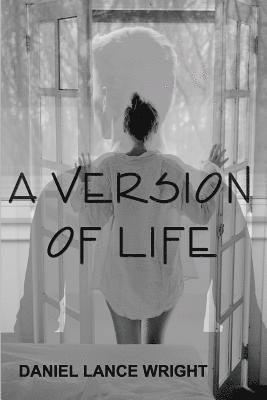 Daniel Lance Wright - A Version of Life, Häftad