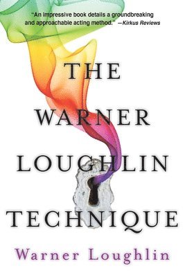 The Warner Loughlin Technique: An Acting Revolution 1