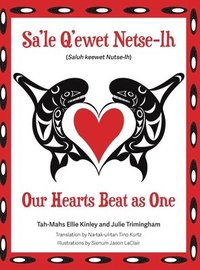 bokomslag Our Hearts Beat as One (Sa'le Q'ewet Netse-lh)