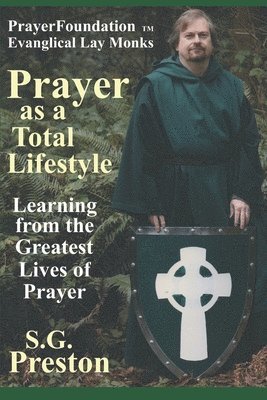 bokomslag Prayer as a Total Lifestyle: Learning from the Greatest Lives of Prayer