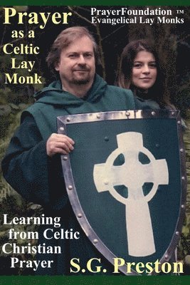 bokomslag Prayer as a Celtic Lay Monk: Learning from Celtic Christian Prayer