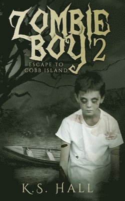 Zombie Boy 2: Escape to Cobb Island 1