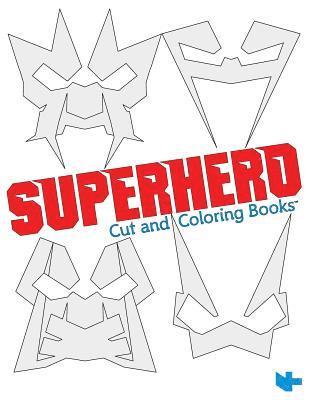 Superhero: Cut and Coloring Books 1