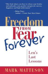 bokomslag Freedom from Fear Forever: Len's Last Lessons