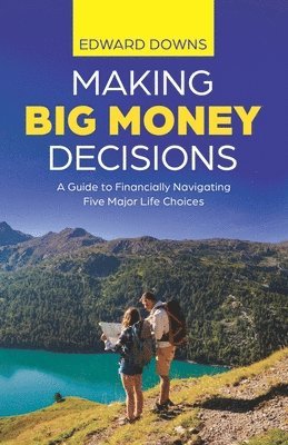 Making Big Money Decisions 1