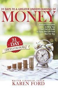 bokomslag 31 Days to a Greater Understanding of MONEY
