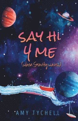 Say Hi 4 Me (when Gravity waves) 1