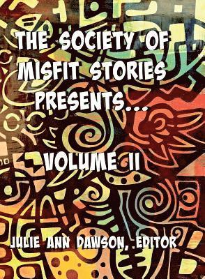 bokomslag The Society of Misfit Stories Presents