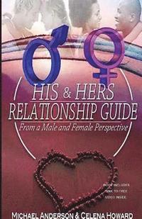 bokomslag His & Hers Relationship Guide: From a Male and Female Perspective