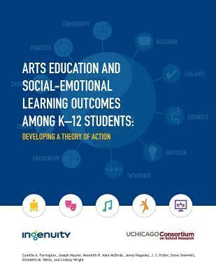 bokomslag Arts Education and Social-Emotional Learning Outcomes Among K-12 Students: Developing a Theory of Action