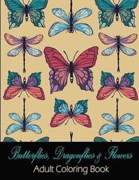 bokomslag Butterflies, Dragonflies & Flowers: Adult Coloring Book