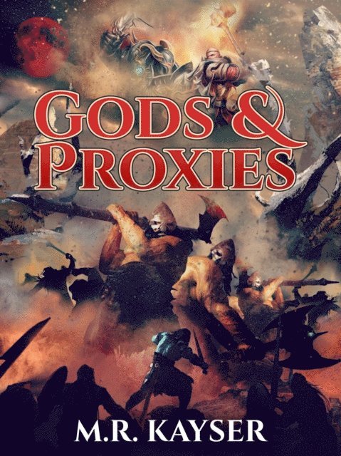 Michael Kayser, M R Kayser, M. R. Kayser - Gods & Proxies, Häftad