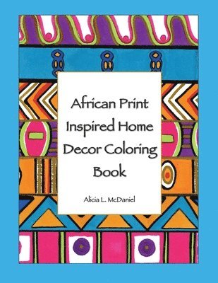 bokomslag African Print Inspired Home Decor Coloring Book