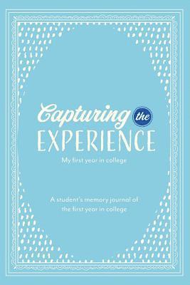 Patsy Self Trand, Sara Carpenter - Capturing the Experience My First Year in College, Häftad