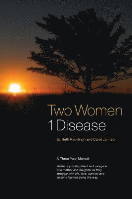 Two Women 1 Disease 1