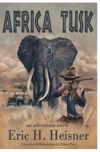 bokomslag Africa Tusk: an Adventure novel