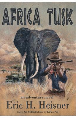 Africa Tusk: an Adventure novel 1