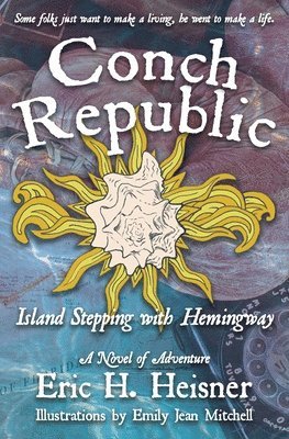 bokomslag Conch Republic Island Stepping with Hemingway