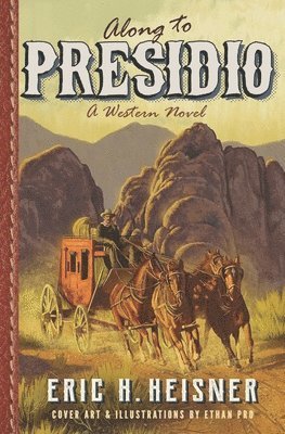 Along to Presidio: a western novel 1