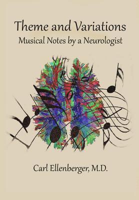 Theme and Variations: Musical Notes by a Neurologist 1