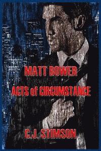 bokomslag Matt Bower Acts of Circustance