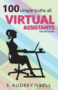 bokomslag 100 Simple Truths all Virtual Assistants Should Know