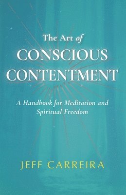 bokomslag The Art of Conscious Contentment