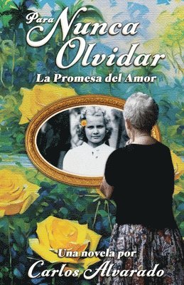 Carlos Alvarado - Para Nunca Olvidar, Häftad