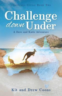 Challenge Down Under: A Dave and Katie Novel 1