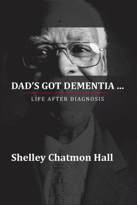 bokomslag Dad's Got Dementia: Life After Diagnosis