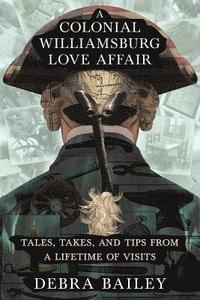 bokomslag Colonial Williamsburg Love Affair