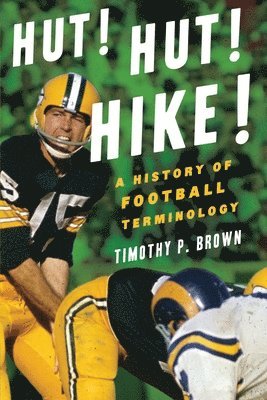 Timothy P Brown, Timothy P. Brown - Hut! Hut! Hike!, Häftad