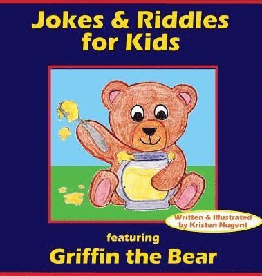 Jokes & Riddles for Kids (featuring Griffin the Bear) 1