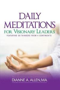 bokomslag Daily Meditations for Visionary Leaders