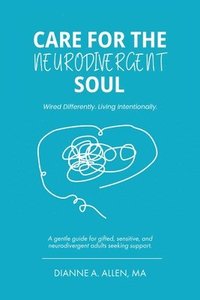 bokomslag Care For The Neurodivergent Soul