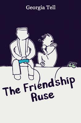 The Friendship Ruse 1