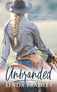bokomslag Unbranded (Montana Bred Series, Book 1)