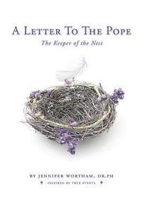 bokomslag A Letter to the Pope: The Keeper of the Nest