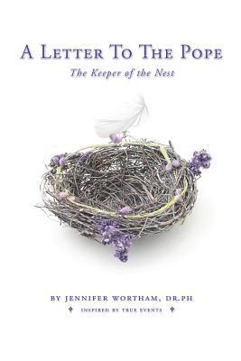 A Letter to the Pope: The Keeper of the Nest 1