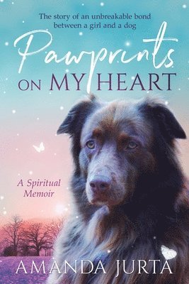 Pawprints on My Heart: A Spiritual Memoir 1